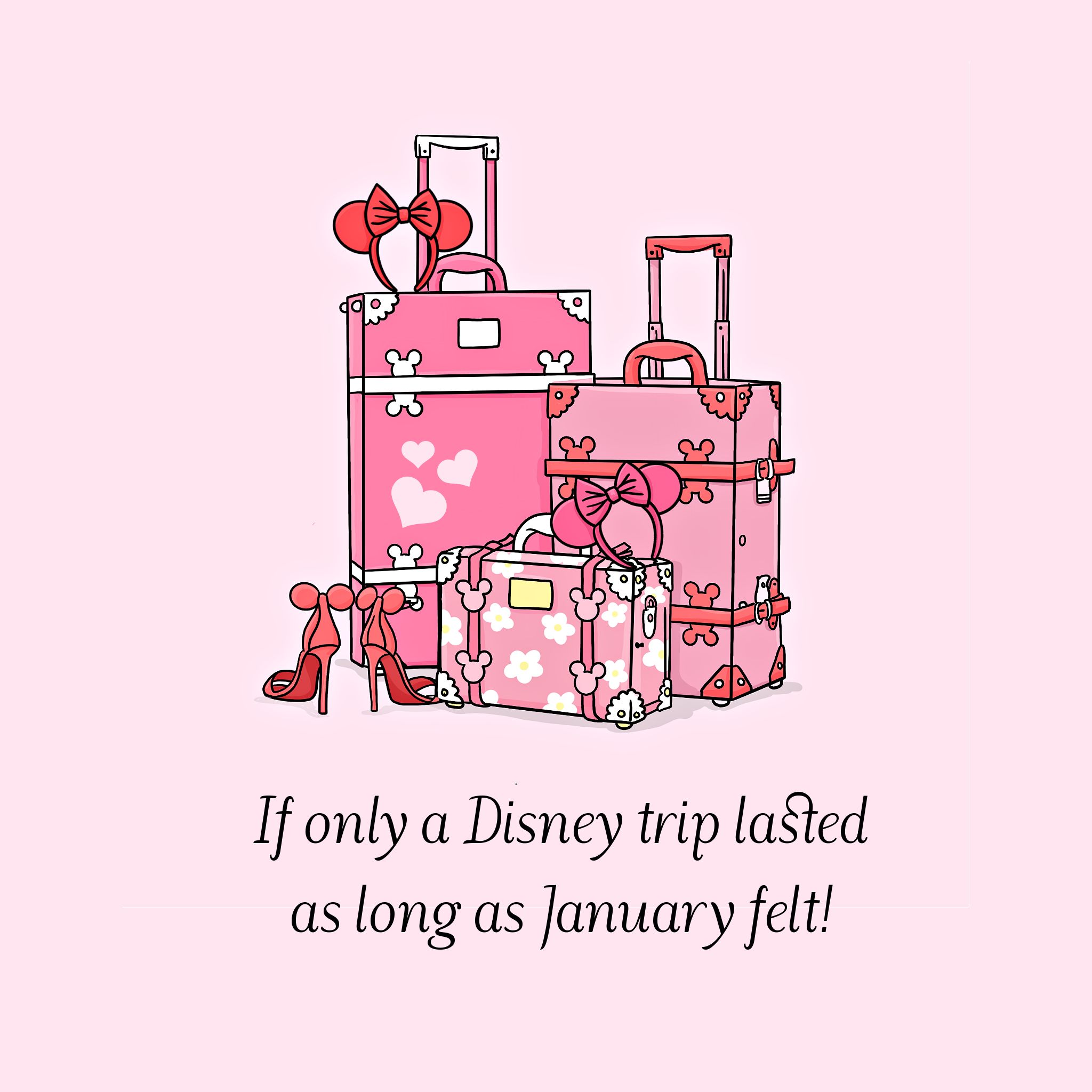 If Only a Disney Trip Lasted as Long as January Felt!