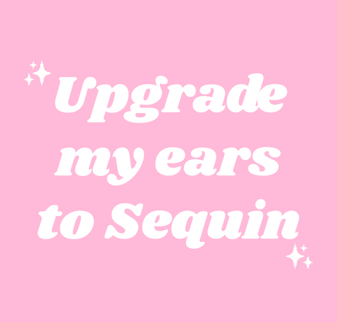 ADD ON - Upgrade Your Ears To Full Sequins